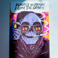 A rectangular art print or card featuring a stylized skull wearing sunglasses with colorful reflections, plus a hand holding a phone near the face. The top text reads, 'FUTURE'S SO BRIGHT I GOTA DIG GRAVES.